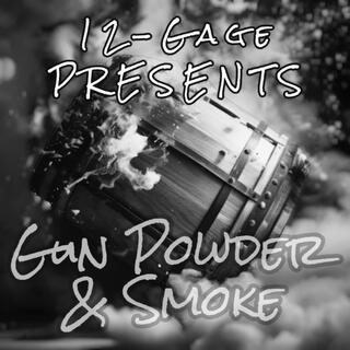 Gun Powder & Smoke