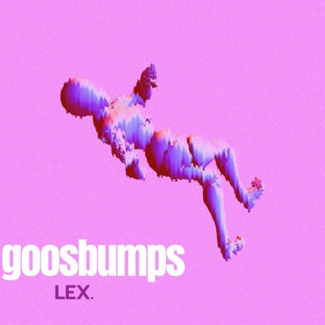 Goosebumps | Boomplay Music