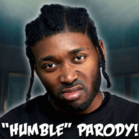 HUMBLE Parody of Kendrick Lamar's HUMBLE | Boomplay Music