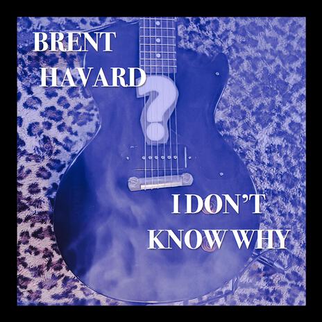 I Don't Know Why | Boomplay Music