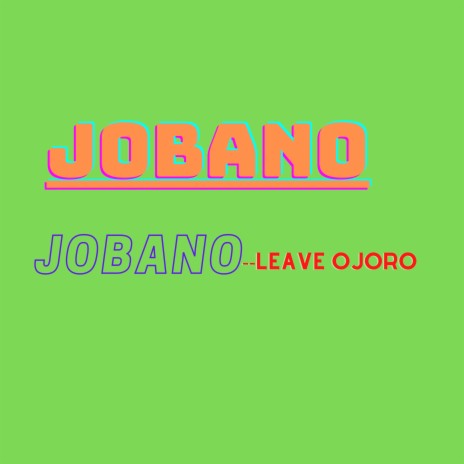 Leave Ojoro