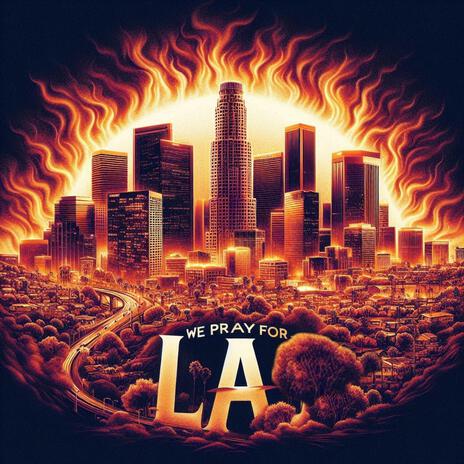 We Pray For L.A. | Boomplay Music