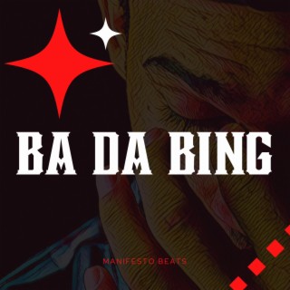 Ba Da Bing