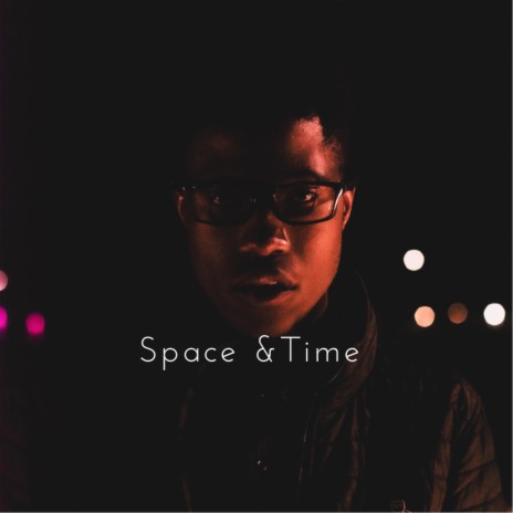 Space & Time | Boomplay Music