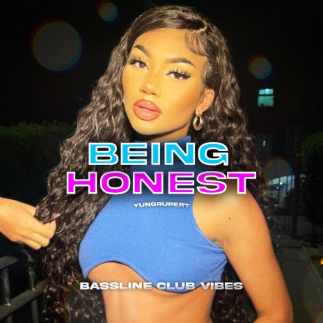 Being Honest ft. yungrupert | Boomplay Music