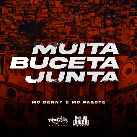 Muita Buceta Junta ft. MC Pagote | Boomplay Music