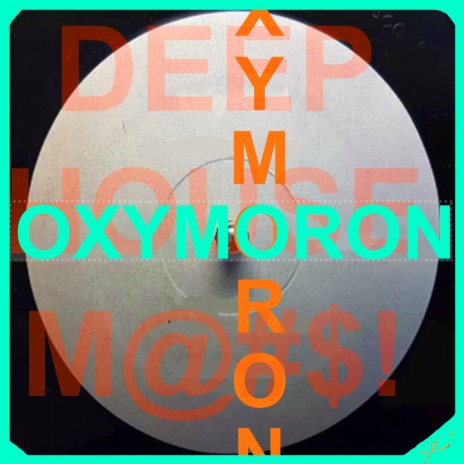 Oxymoron (A D H S) (Acid Ingestion)