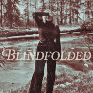 Blindfolded