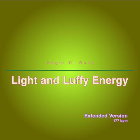 Light and Luffy Energy (Extended Version) | Boomplay Music