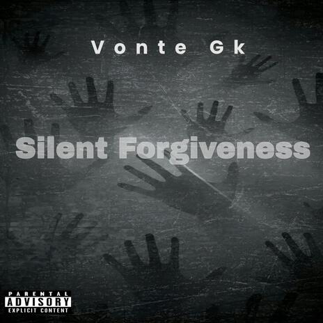 Silent Forgiveness | Boomplay Music