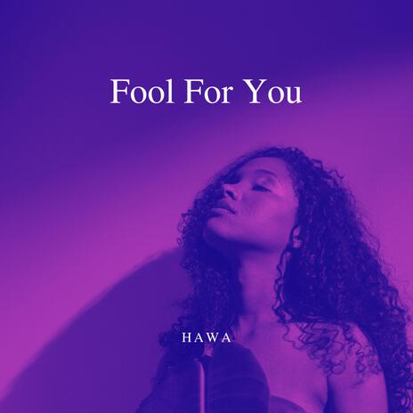 Fool For You | Boomplay Music