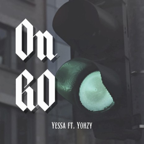 On Go ft. Yohzy | Boomplay Music