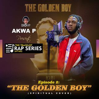 The Golden Boy (Episode 2 of The Tracklist Rap Series)