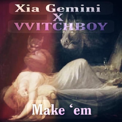 Make 'em ft. Xia Gemini | Boomplay Music