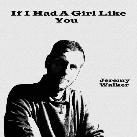 If I Had A Girl Like You | Boomplay Music