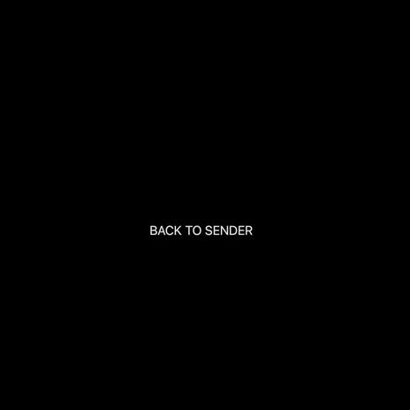 Back to Sender | Boomplay Music