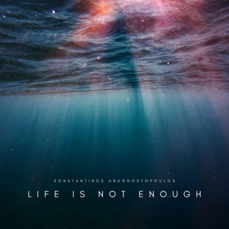 Life is not Enough | Boomplay Music