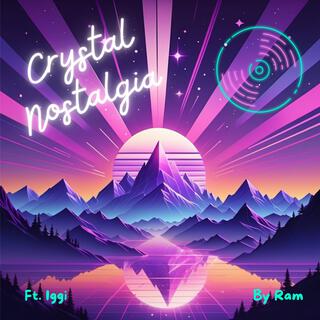 Crystal Nostalgia