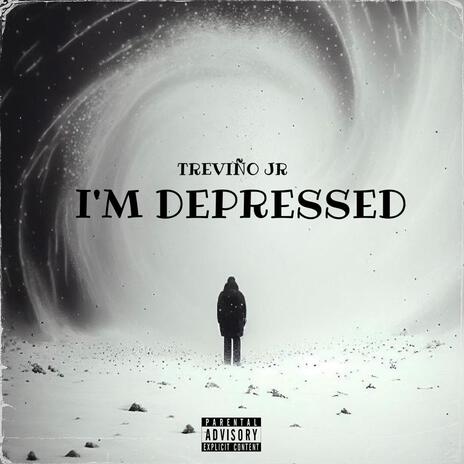 I'M DEPRESSED | Boomplay Music