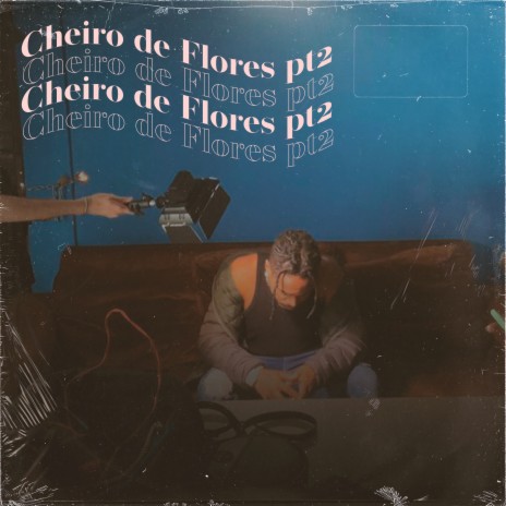 Cheiro De Flores, Pt. 2 | Boomplay Music