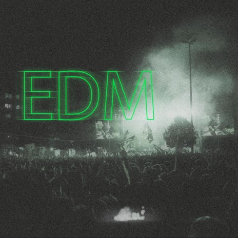 E.D.M | Boomplay Music