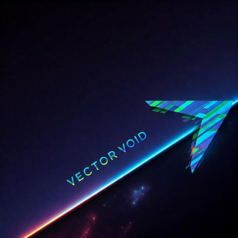 Vector Void | Boomplay Music