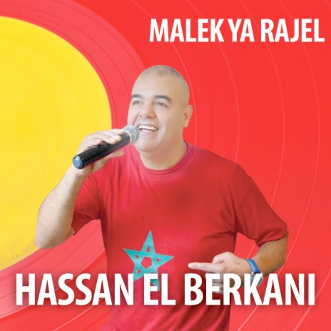 Malek Ya Rajel | Boomplay Music