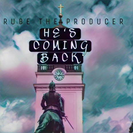 He's Coming Back | Boomplay Music