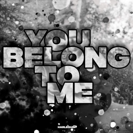 You Belong to Me | Boomplay Music