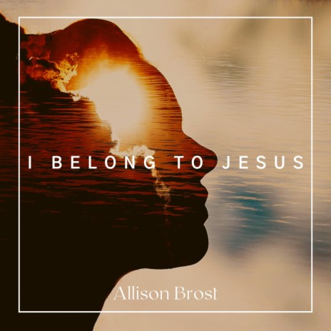 I Belong to Jesus