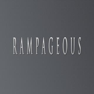 RAMPAGEOUS