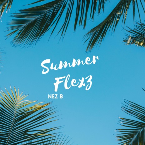 Summer Flexz | Boomplay Music