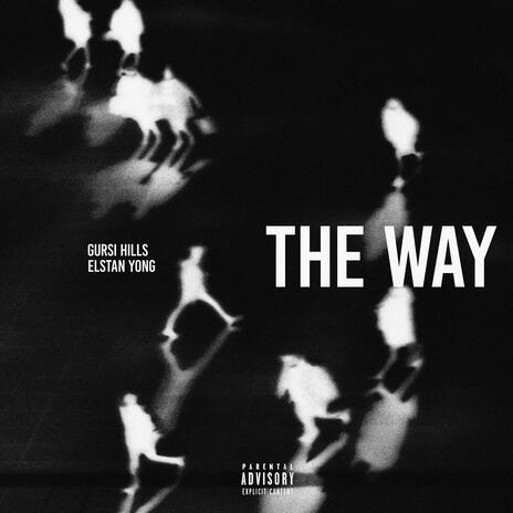 The Way ft. Elstan Yong | Boomplay Music