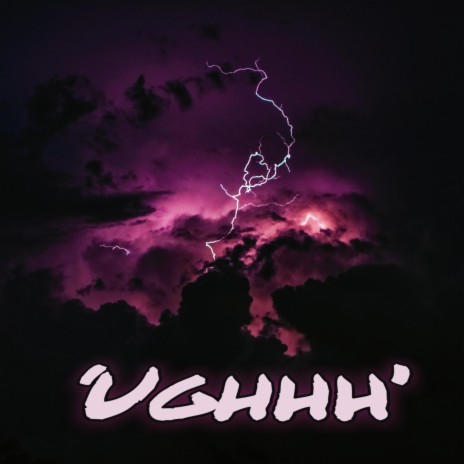 'Ughhh' | Boomplay Music