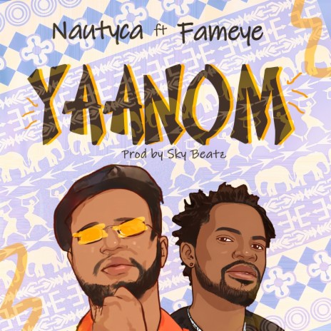 Yaanom ft. Fameye | Boomplay Music