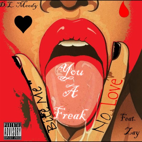You A Freak (Remastered) ft. Zay-Ah