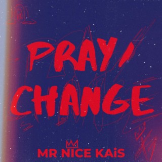 pray/change