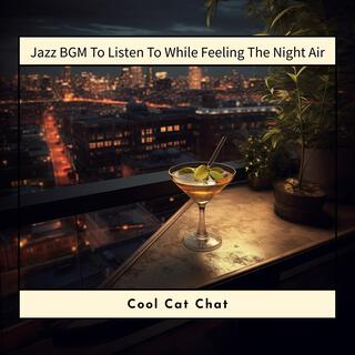 Jazz Bgm to Listen to While Feeling the Night Air