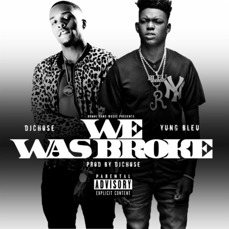 We Was Broke (feat. Yung Bleu) | Boomplay Music