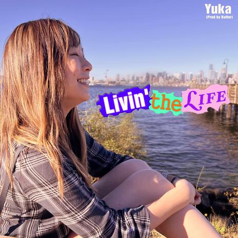 Livin' the Life | Boomplay Music