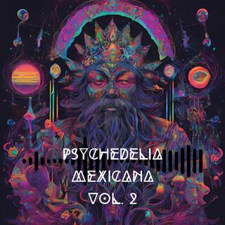 Psychedelia Mexicana, Vol. 2