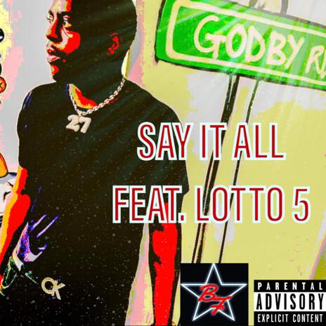 Say It All ft. Lotto 5 | Boomplay Music