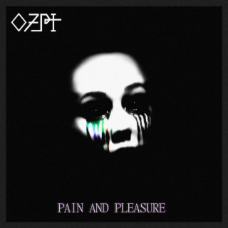 Pain and Pleasure