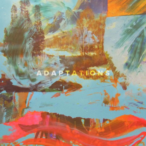 Adaptations ft. Richard Houghten, Kyle McEvoy & Wowflower