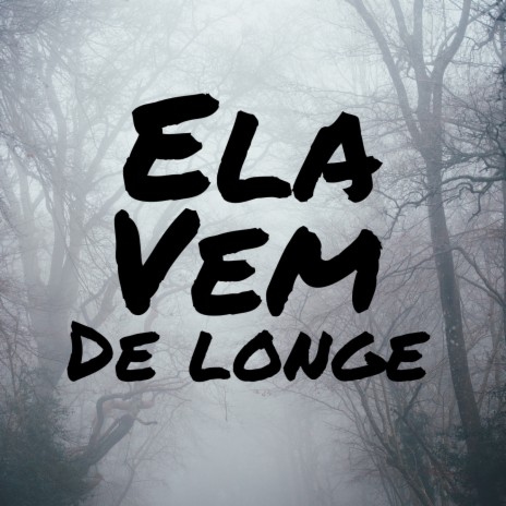 Ela vem de longe | Boomplay Music