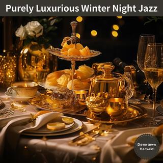 Purely Luxurious Winter Night Jazz