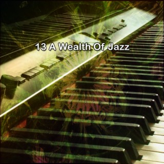 13 A Wealth Of Jazz