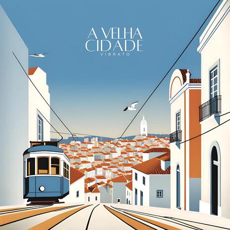 A Velha Cidade | Boomplay Music