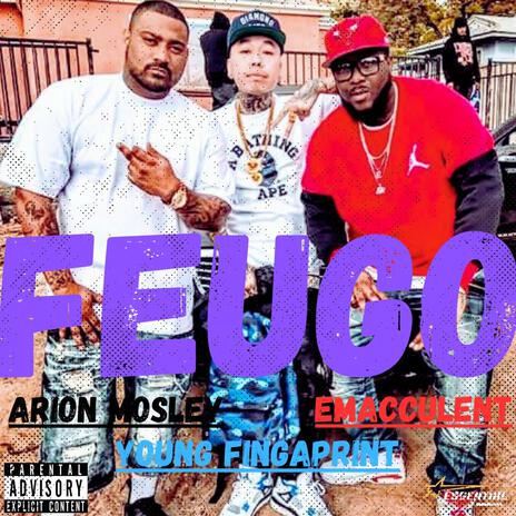 FEUGO ft. Arion Mosley & Young Fingaprint