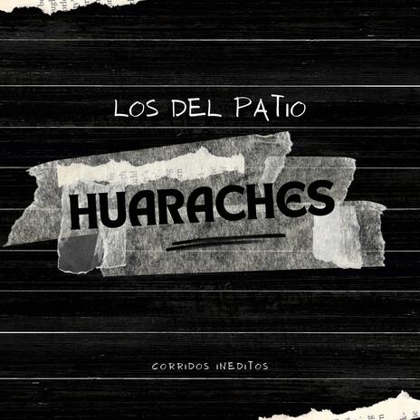 HUARACHES ft. Los Del Patio | Boomplay Music